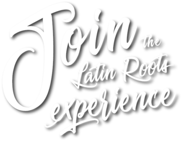 Join The latin Roots experienceshadow